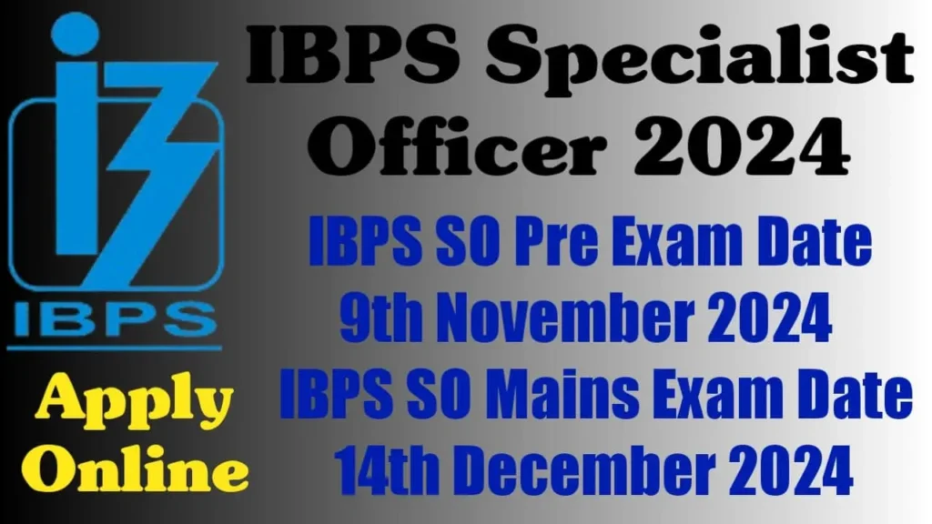 IBPS Specialist Officer Recruitment 2024